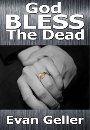 God Bless the Dead (Evan Geller)