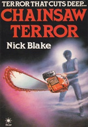 Chainsaw Terror (Nick Blake)