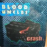 CRASH - BLOOD UNCLES