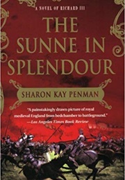 The Sunne in Splendour (Sharon Kay Penman)