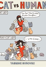 Cat vs. Human (Yasmine Surovec)
