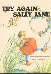 Try Again Sally Jane (Mary Diestel-Feddersen)