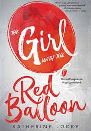 The Girl With the Red Balloon (Katherine Locke)