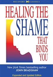 Healing the Shame (Bradshaw)