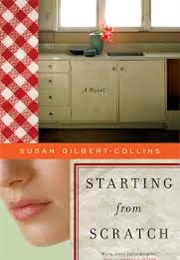 Starting From Scratch (Susan Gilbert Collins)