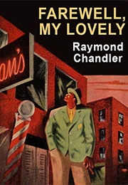 Farewell, My Lovely (Raymond Chandler)