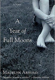 A Year of Full Moons (Madelyn Arnold)