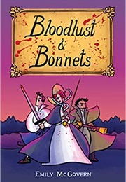 Bloodlust & Bonnets (Emily McGovern)