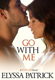 Go With Me (Elyssa Patrick)