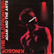 Adam & the Ants, Kings of the Wild Frontier