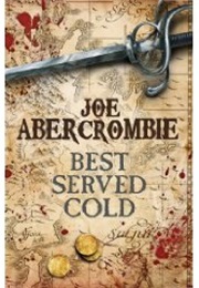 Best Served Cold (Abercrombie, Joe)