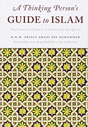 A Thinking Person's Guide to Islam (Ghazi Bin Muhammad)