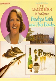To the Manor Born (Peter Spence)