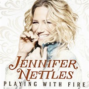 Jennifer Nettles- Playing With Fire