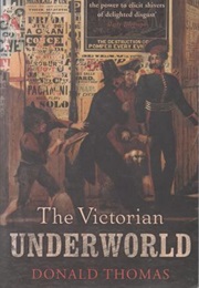 The Victorian Underworld (Donald Thomas)