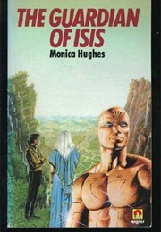 The Guardian of Isis (Monica Hughes)