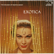 Exotica - Martin Denny