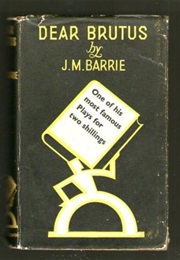 Dear Brutus (J. M. Barrie)
