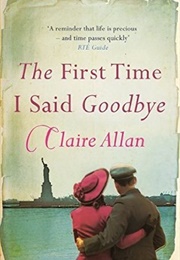 The First Time I Said Goodbye (Claire Allan)