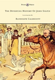 The Diverting History of John Gilpin (W Cowper)