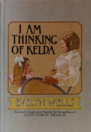 I Am Thinking of Kelda (Evelyn Wells)