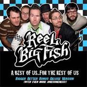 Reel Big Fish - A Best of Us for the Rest of Us