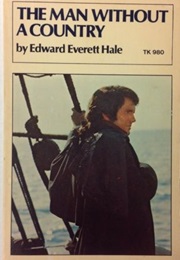 The Man Without a Country (Edward Everett Hale)
