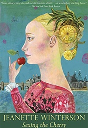 Sexing the Cherry (Jeanette Winterson)