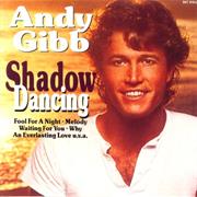 &quot;Shadow Dancing&quot; - Andy Gibb