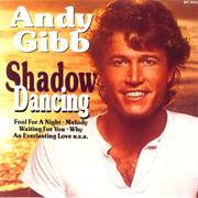 "Shadow Dancing" - Andy Gibb