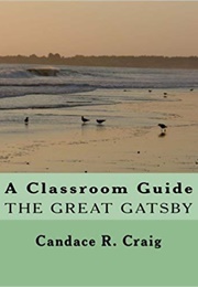 A Classroom Guide the Great Gatsby (Craig)