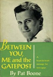 Between You, Me, and the Gatepost (Pat Boone)
