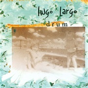 Hugo Largo Drum (1988) [EP]