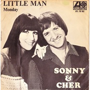 Little Man ... Sonny and Cher