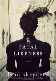 A Fatal Likeness (Lynn Shepherd)