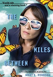 The Miles Between (Mary E. Pearson)