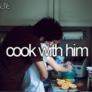 Cook With Him