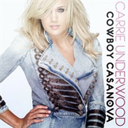 Cowboy Casanova - Carrie Underwood