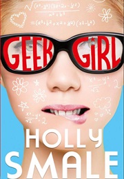 Geek Girl (Holly Smale)