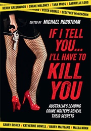 If I Tell You…I'll Have to Kill You (Michael Robotham)
