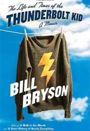 The Life and Times of the Thunderbolt Kid (Bill Bryson)