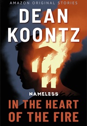 In the Heart of  the Fire (Dean Koontz)