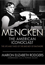 Mencken: The American Iconoclast (Marion Rodgers)