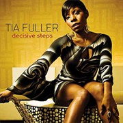 Decisive Steps – Tia Fuller (MacK Avenue, 2010)