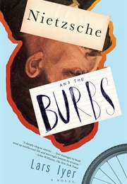 Nietzsche and the Burbs (Lars Iyer)