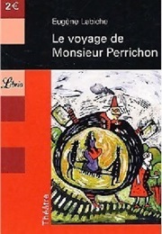 Le Voyage De Monsieur Perrichon (Eugène Labiche)