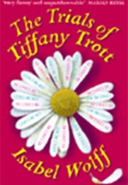 Trials of Tiffany Trott (Isabel Wolff)