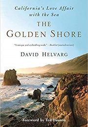 The Golden Shore: California's Love Affair With the Sea (David Helvarg)