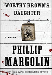 Worthy Brown's Daughter (Phillip Margolin)