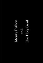 Monty Python and the Holy Grail. (1975)